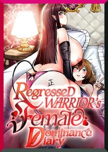 Regressed Warrior’s Female Dominance Diary